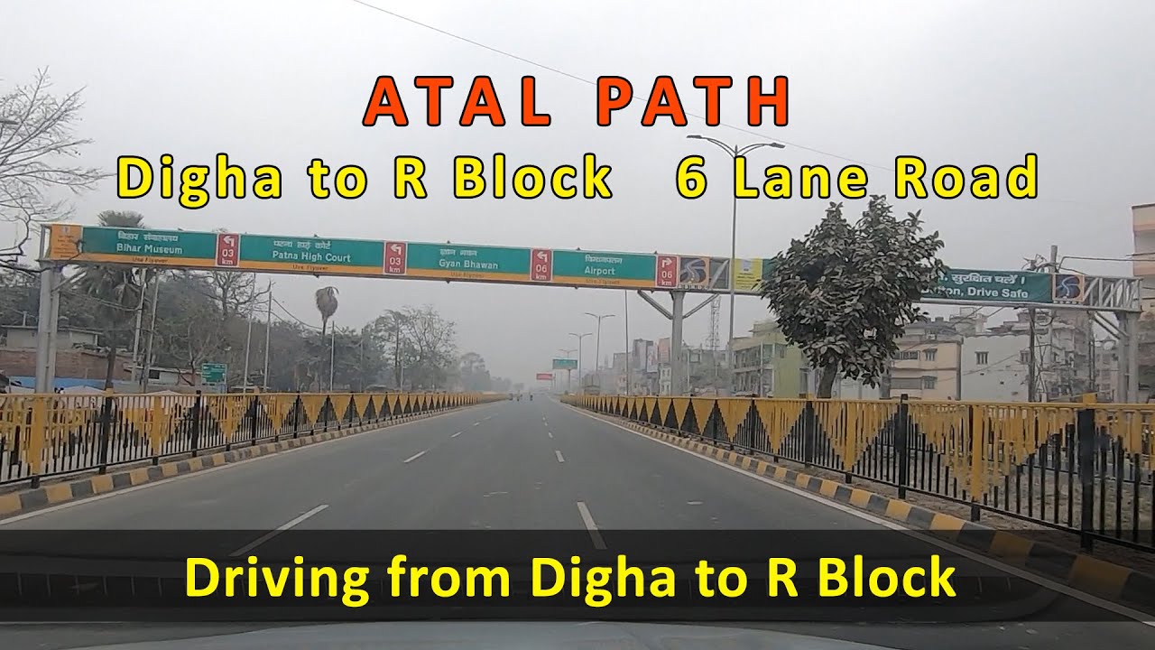 Atal Path | Digha - R Block | 6 Lane Road