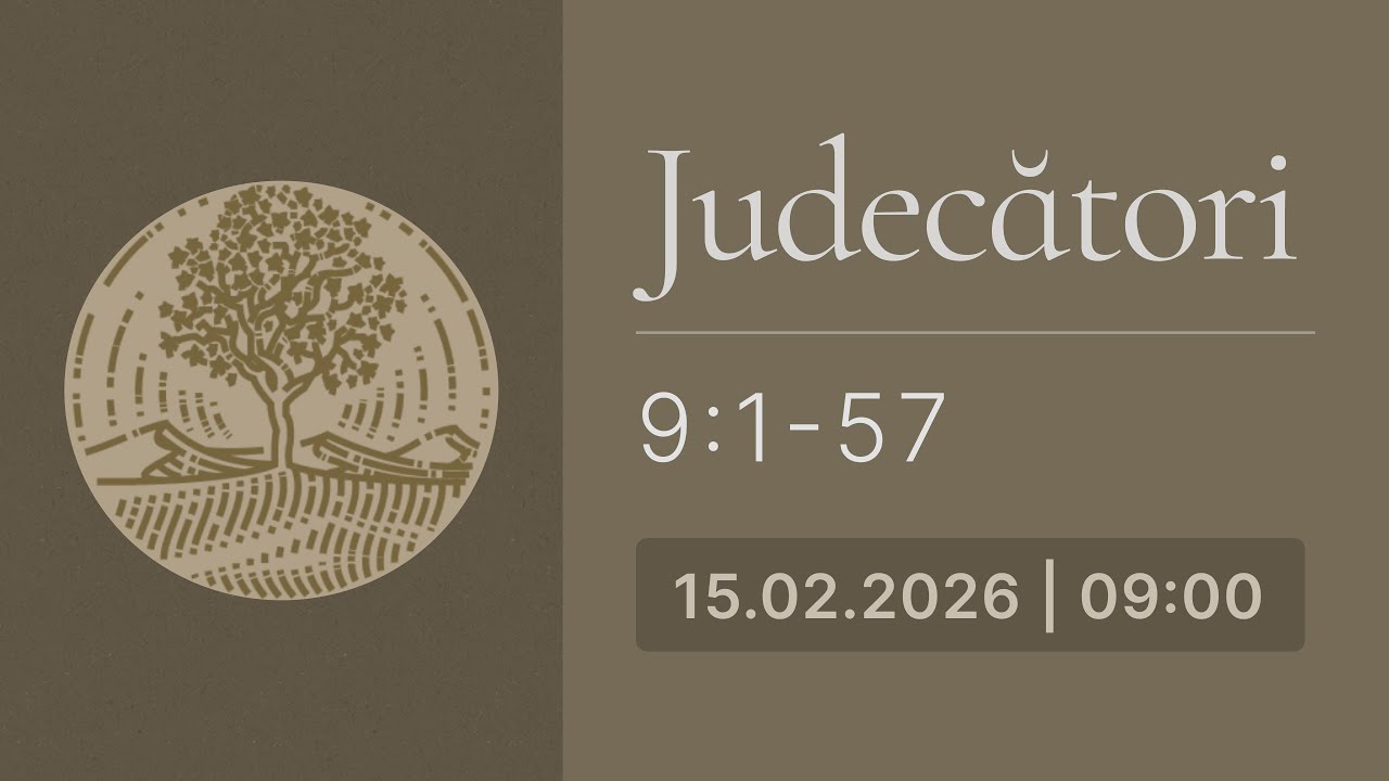 Judecatori 9:1-57 | Biserica Iris 15.02.2026, Programul 1