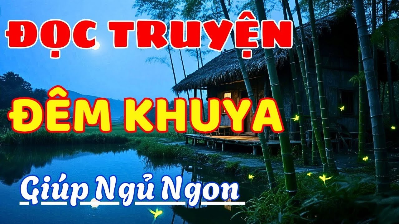 Nghe đọc truyện đêm khuya kèm Tiếng Mưa 1 Vạn Lần Nghe Vẫn Khóc – Triệu Người Rưng Rưng Ngủ Ngon