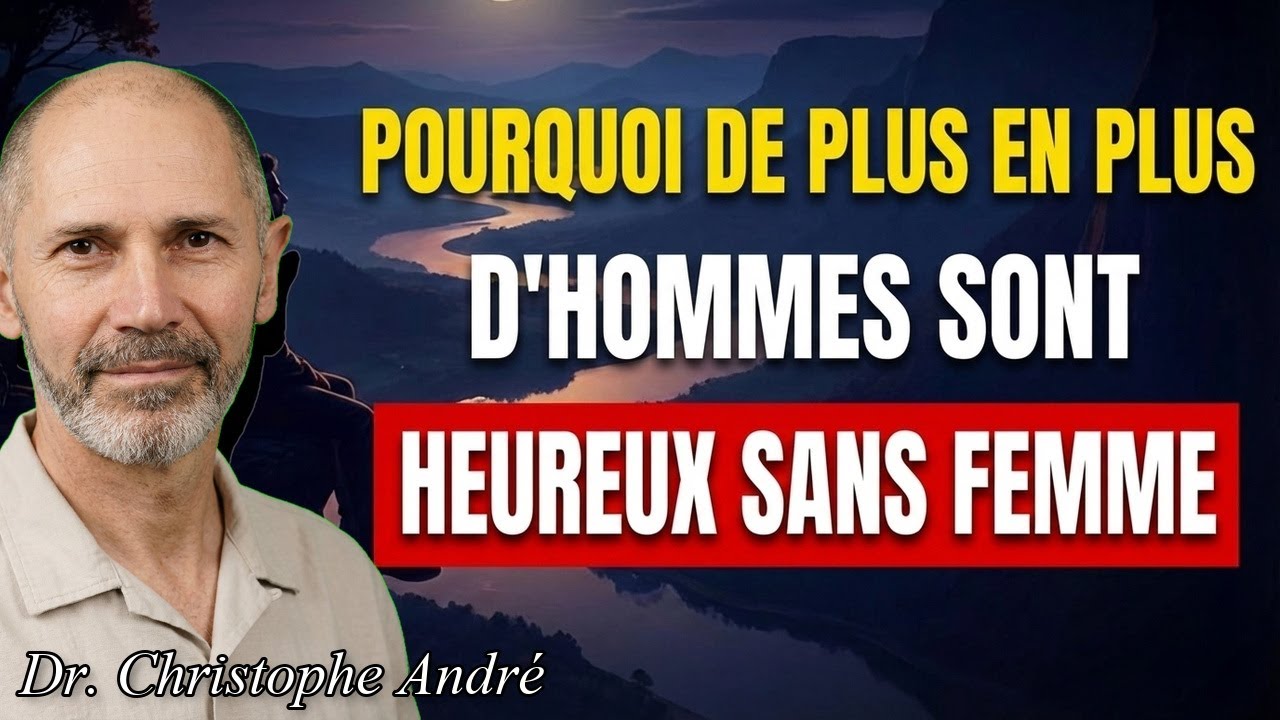 Pourquoi de plus en plus d’hommes sont heureux SANS femme (et pourquoi ça dérange) | Christophe And