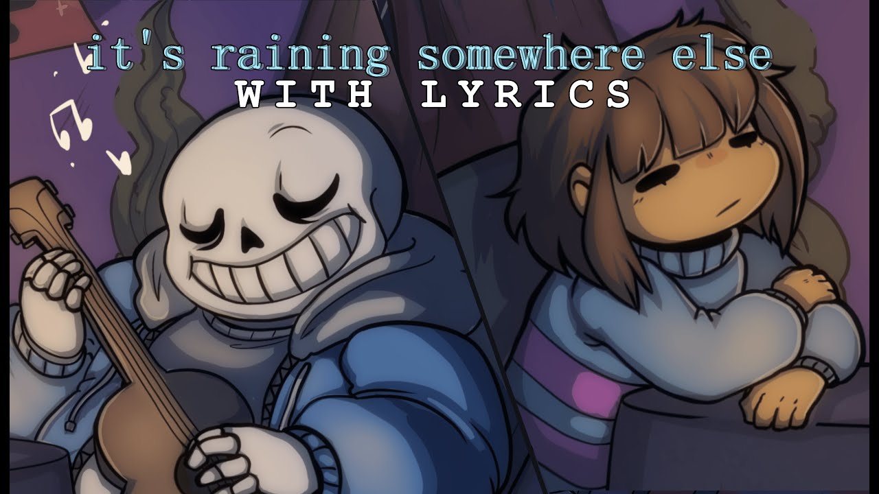 It's Raining Somewhere Else WITH LYRICS | Undertale Cover | FT @wrathstetic