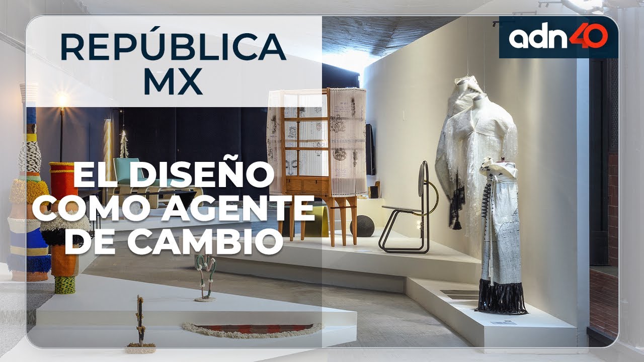 Design Week México 2022: el diseño como agente de cambio