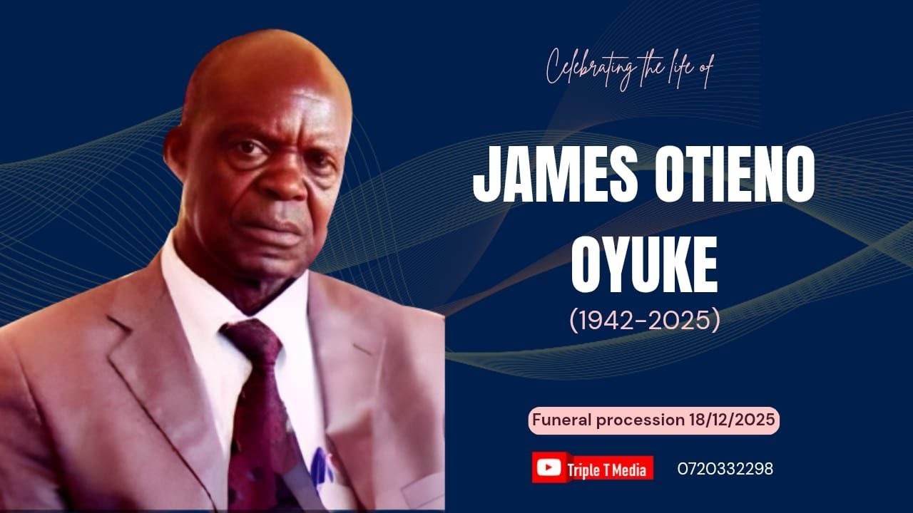 James Otieno OYUKE 1942-2025|| Funeral Procession