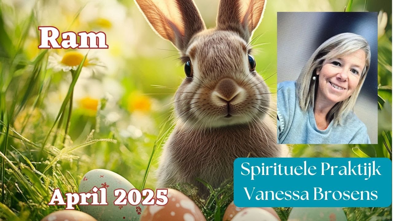 RAM APRIL 25: TIJD OM EEN SITUATIE AF TE RONDEN EN NAAR EEN NIEUWE WERELD TE GAAN ! JE BENT KLAAR!