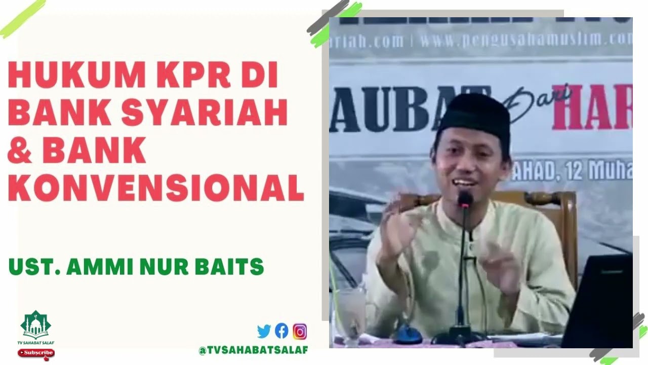 Hukum KPR Di Bank Syariah & Bank Konvensional - Dakwah Ustadz Ammi Nur Baits
