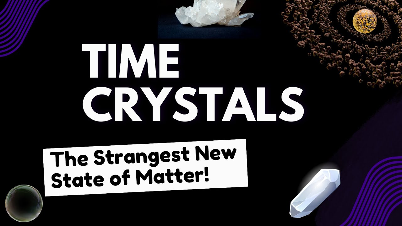 Time Crystals Explained: Breaking the Rules of Physics!