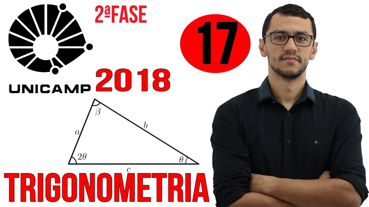 UNICAMP 2018 Questão 17 | Segunda Fase Matemática Trigonometria