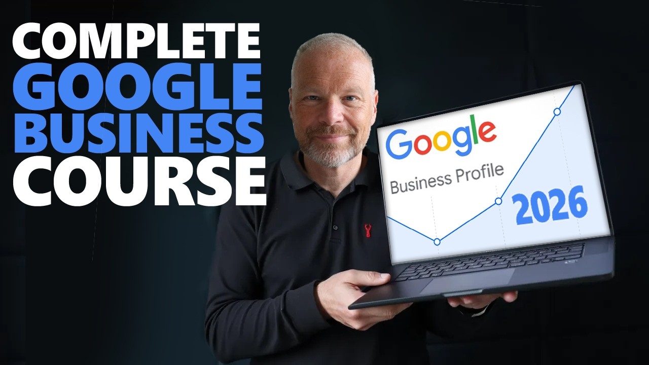 Google Business Profile Masterclass 2026: The Only Guide You’ll Ever Need