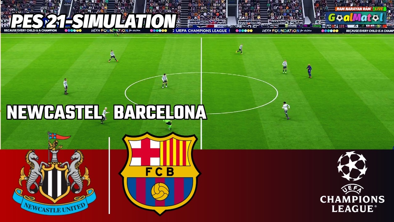 🔴Newcastle vs Barcelona || UEFA Champions League || PES 21 Simulation HD
