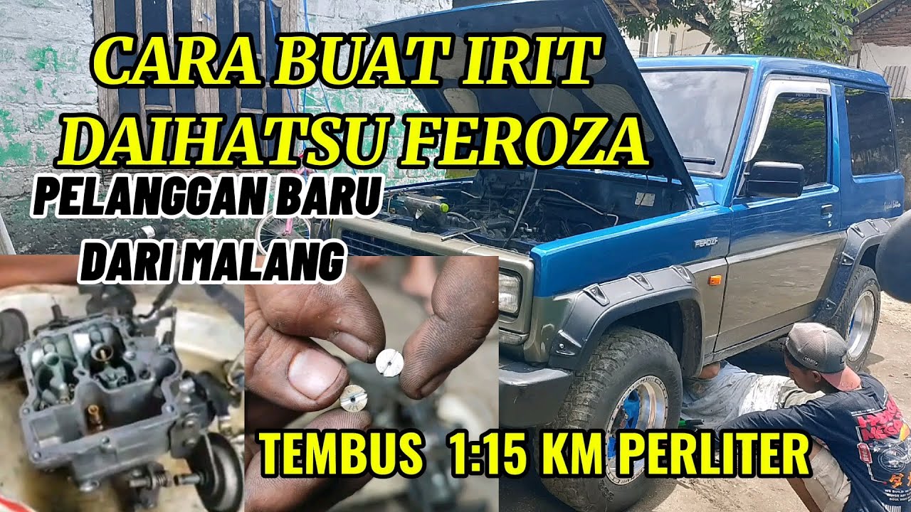 CARA BUAT IRIT DAIHATSU FEROZA ( sebelumnya 1:8 tapi setelah di seting tembus 1:15 km perliter)