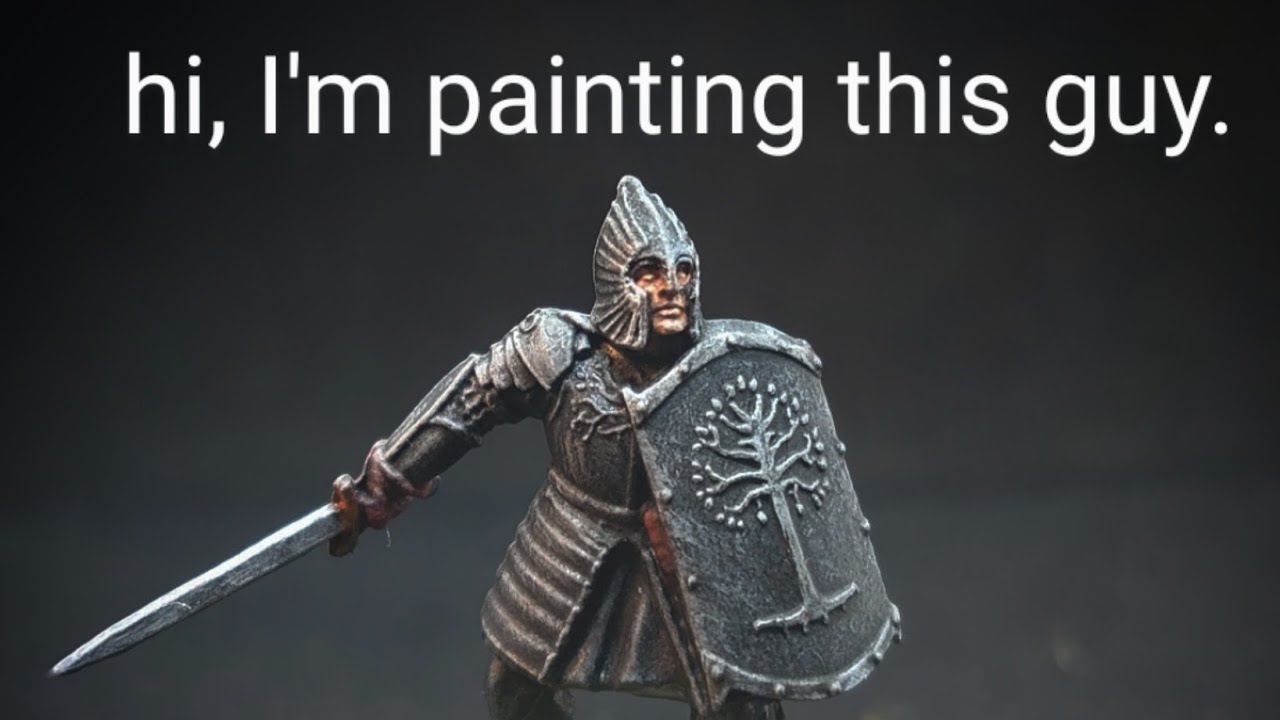 Watch me paint a warrior of Minas Tirith