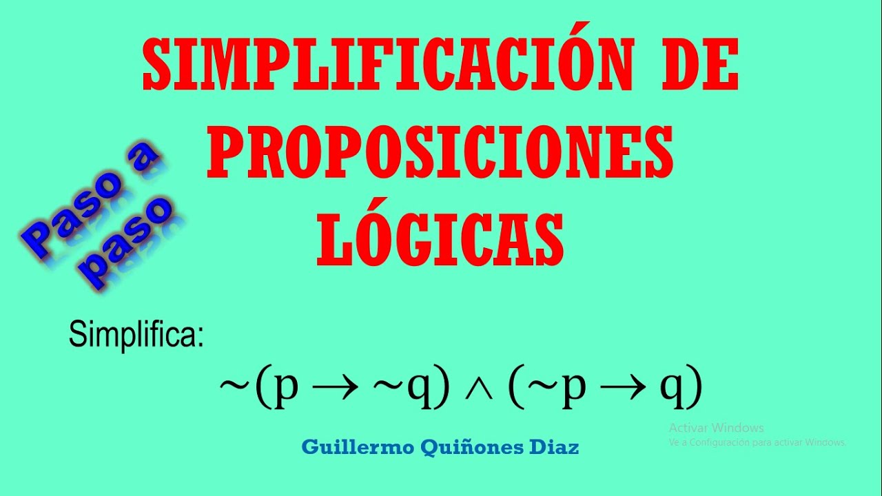 Simplificación de proposiciones logicas ejercicios resueltos profeguille