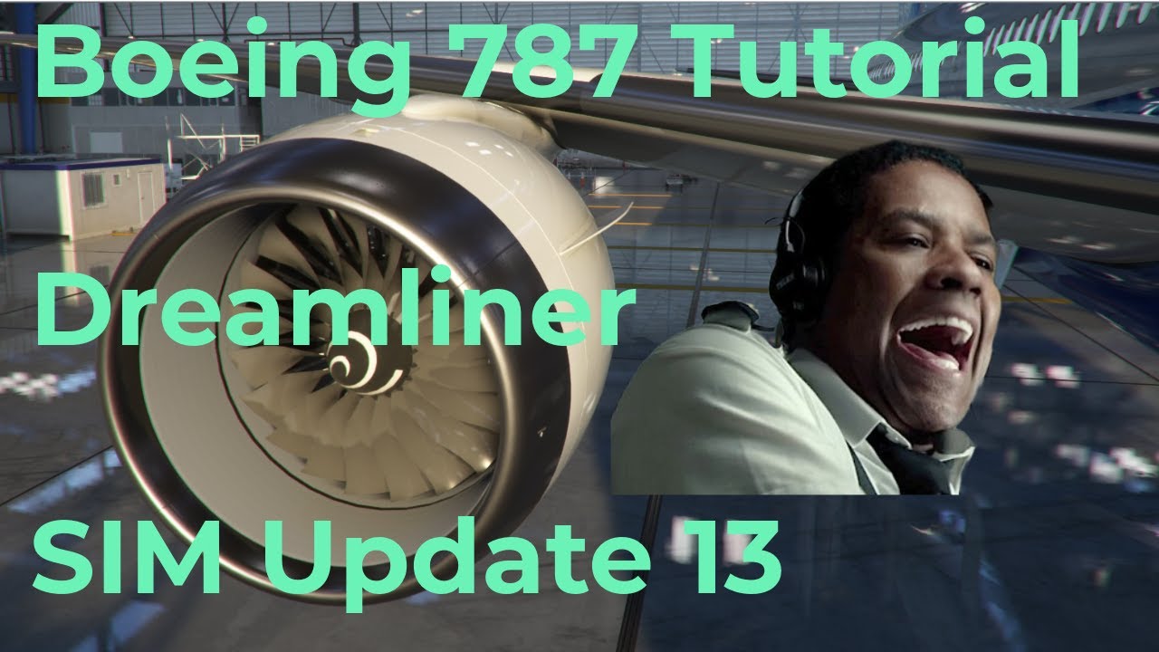 MSFS2020 - Boeing 787 Dreamliner - Update 13 - Tutorial Vuelo Completo IFR