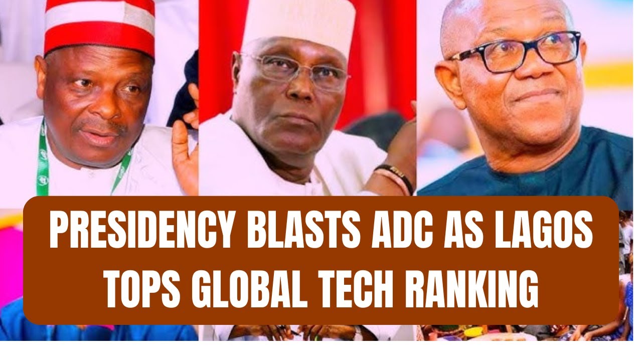 Presidency Blasts ADC as Lagos Tops Global Tech Ranking