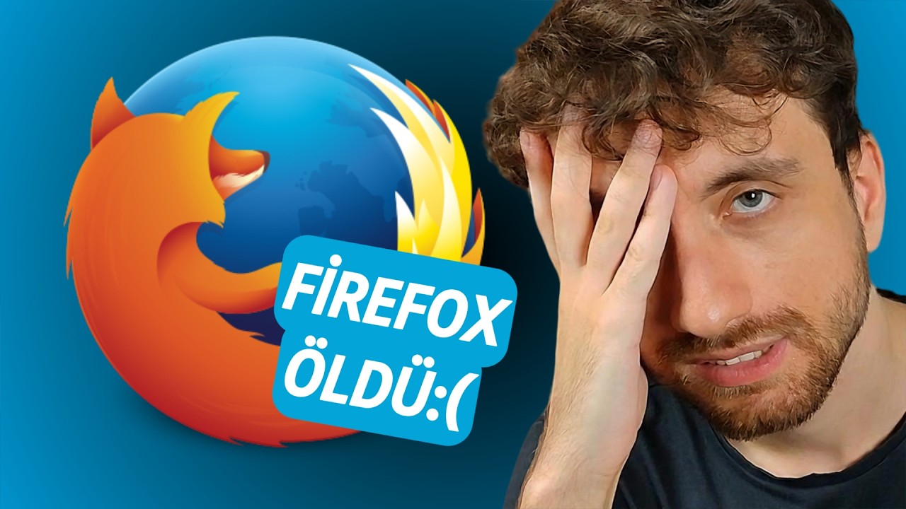 Artık Firefox'u ÖNERMİYORUM