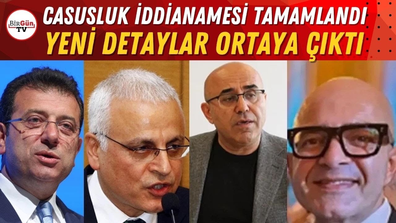 Casusluk iddianamesi tamamlandı: İmamoğlu, Yanardağ ve Özkan hakkında dava açıldı