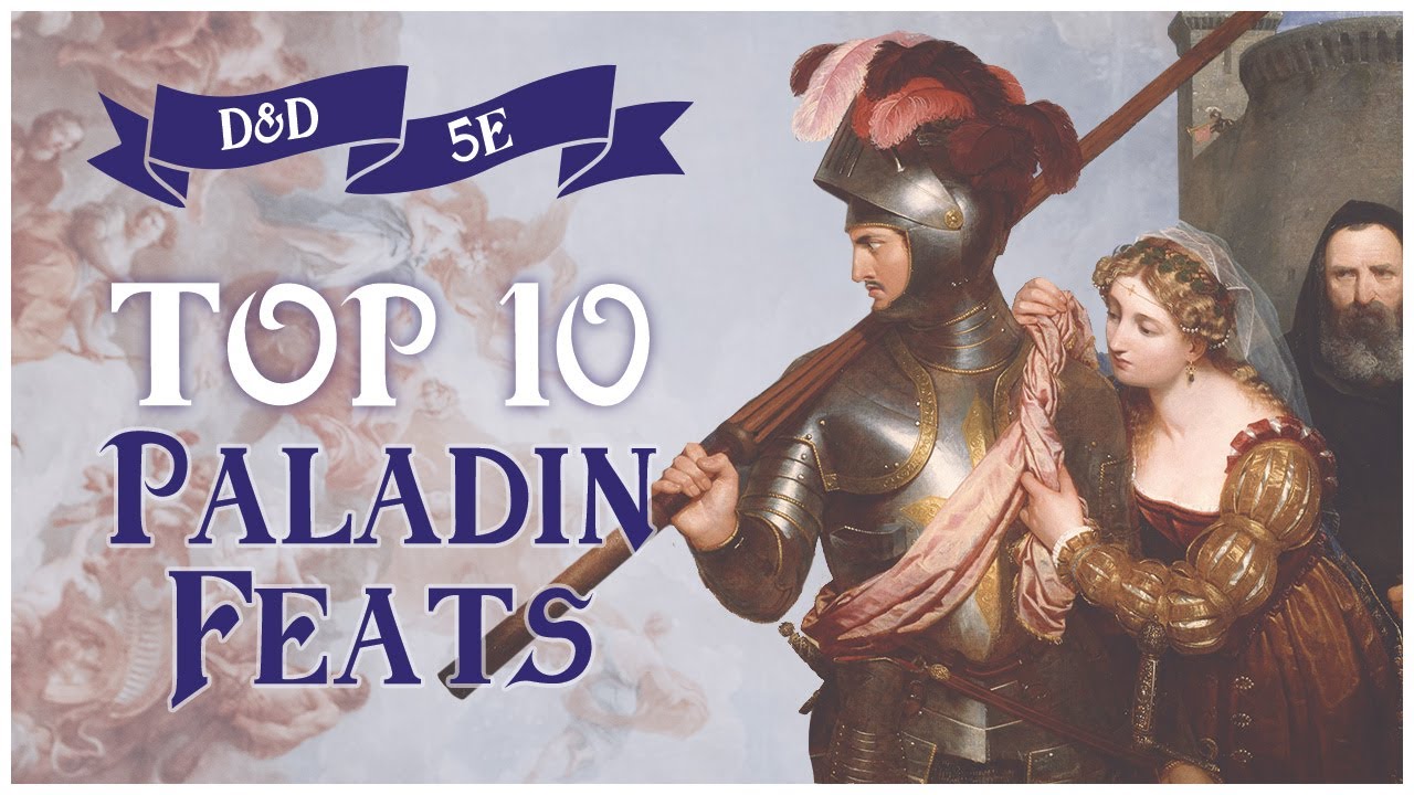 The Best Paladin Feats: D&D 5e Top Ten 🎖