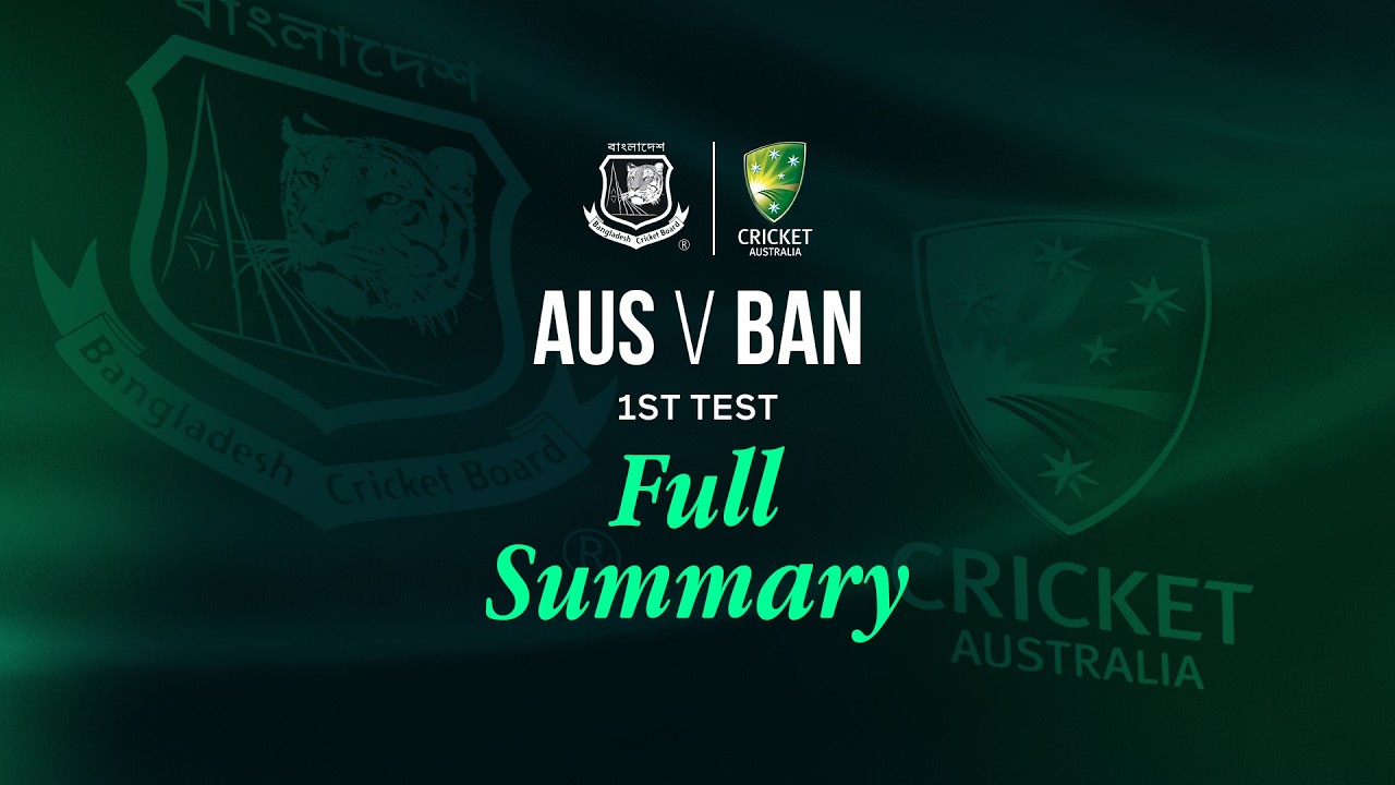 1st Test | Australia vs Bangladesh | Full Summary | Relive the Moments from the Historic Test Win!