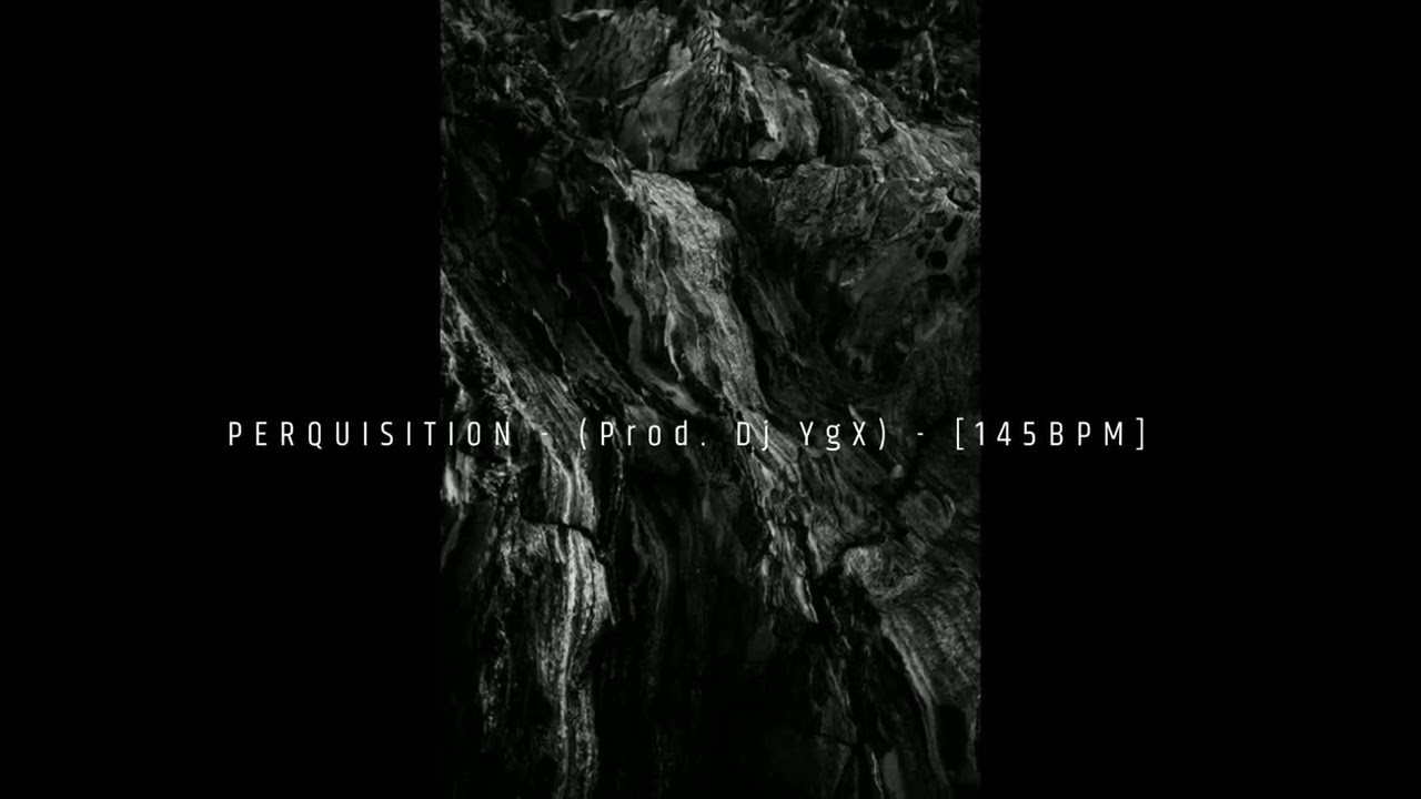 PERQUISITION - (Prod. Dj YgX) - [145BPM]