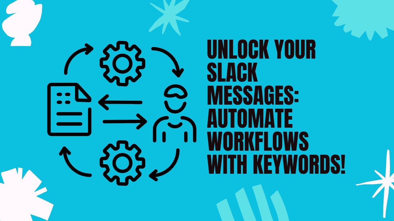 Slack Keyword Triggered Workflows - Automate actions when messages are posted