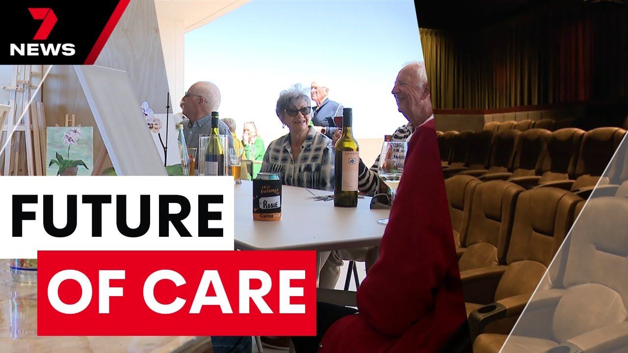 New high tech nursing homes changing aged care | 7NEWS