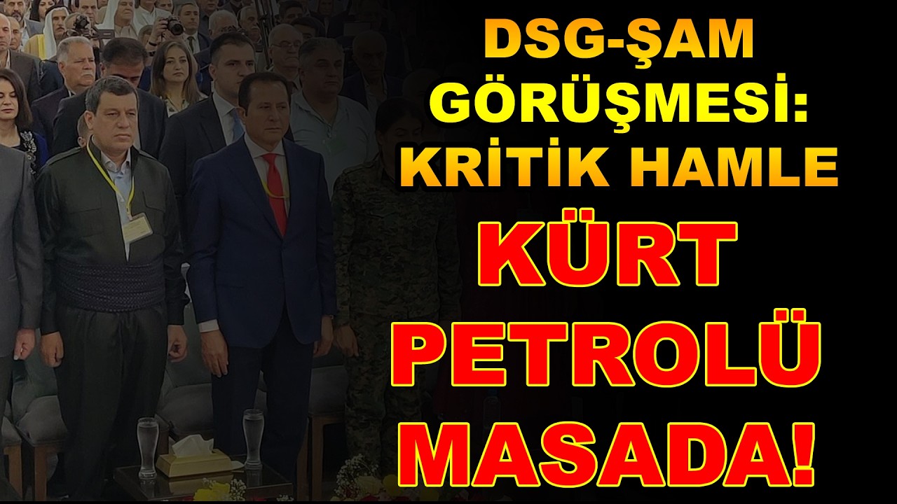 Rojava’da Kritik Hamle: DSG Heyeti Şam’da! Kürt Petrolü Ne Olacak?