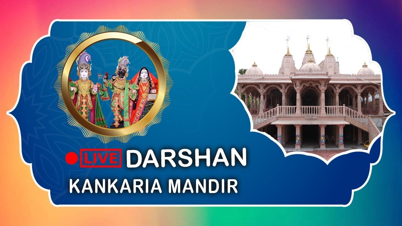 🔴 LIVE - Darshan Kankaria Swaminarayan Mandir