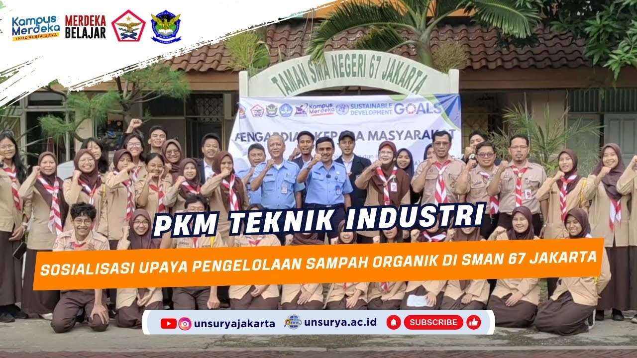 SOSIALISASI UPAYA PENGOLAHAN SAMPAH ORGANIK SMAN 67 JAKARTA | PKM TEKNIK INDUSTRI