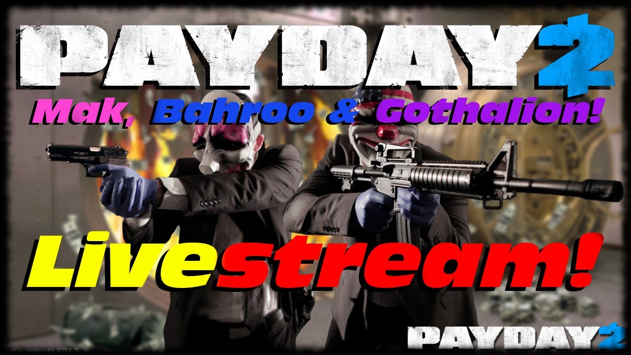 Payday 2 Beta Livestream w/ MorninAfterKill! Greed Botches The Jobs!