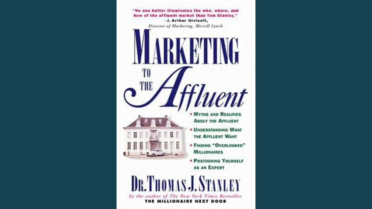 Marketing to the Affluent by Thomas J. Stanley (1997))