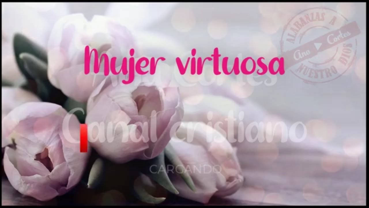 Mujer virtuosa ♥️ ℙ𝕚𝕤𝕥𝕒 𝕂𝕒𝕣𝕒𝕠𝕜𝕖 ♩ ♫ ♬ #alabanzas