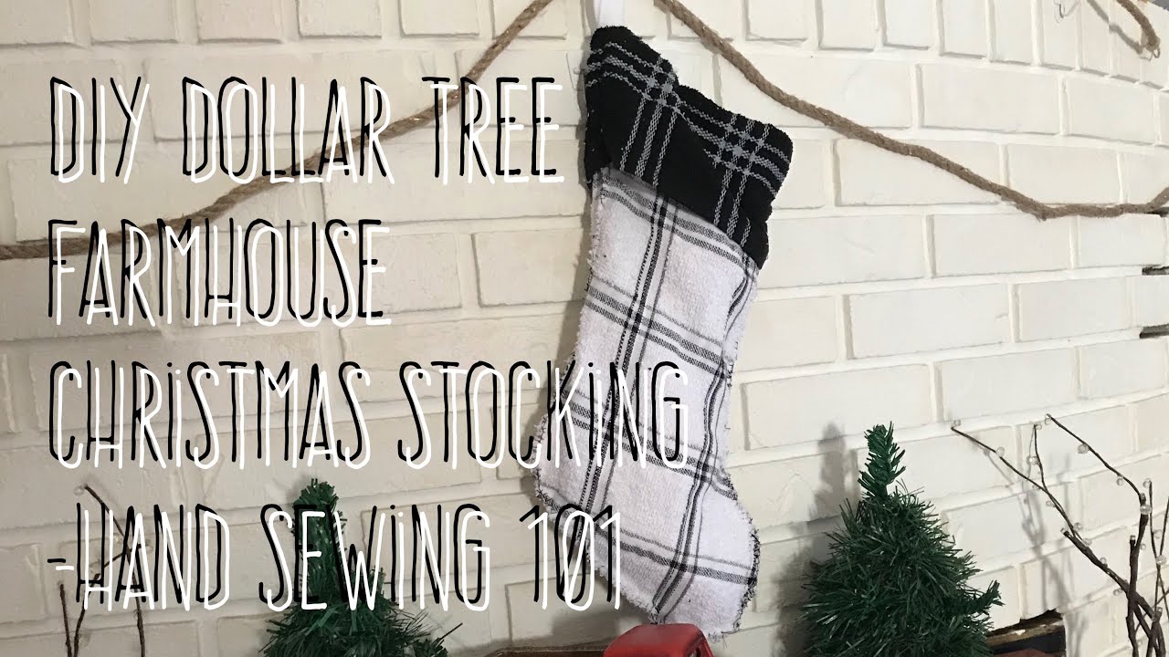 DIY Dollar Tree  Farmhouse  Christmas Stocking -Hand Sewing 101