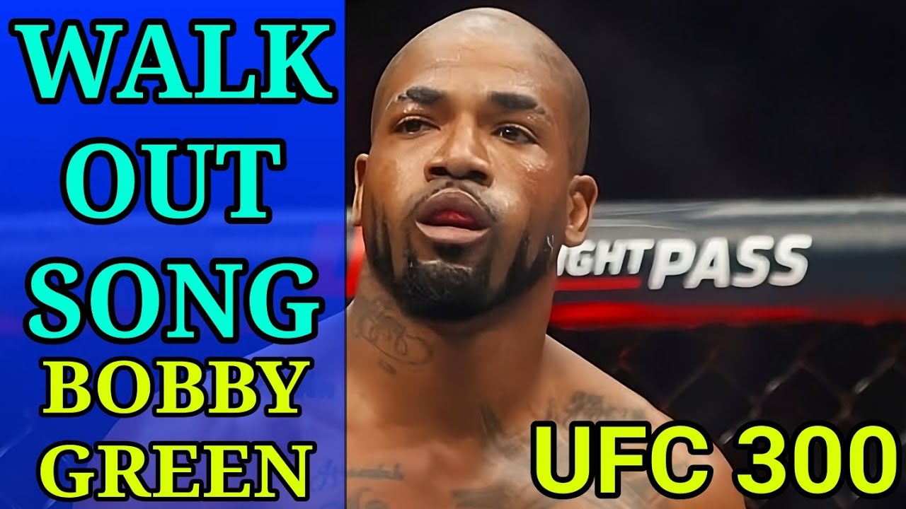 Walk Out Song | Bobby Green | UFC 300