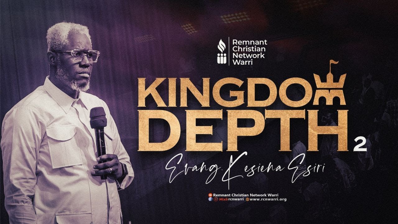 BIBLE STUDY SERIES || KINGDOM DEPTH 2 || EVANG. KESIENA ESIRI