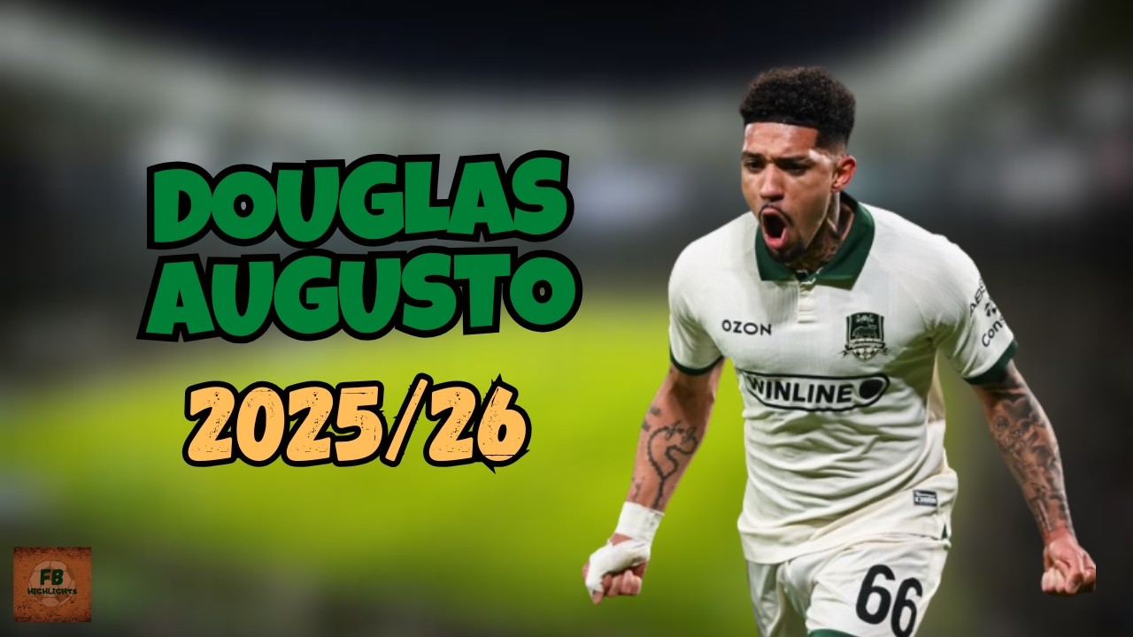DOUGLAS AUGUSTO | ALL ACTIONS AND SKILLS | KRASNODAR 2025/26