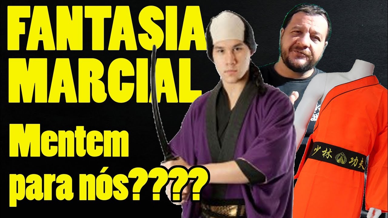 Fantasia Marcial. Estereótipos e histórias mal contadas.