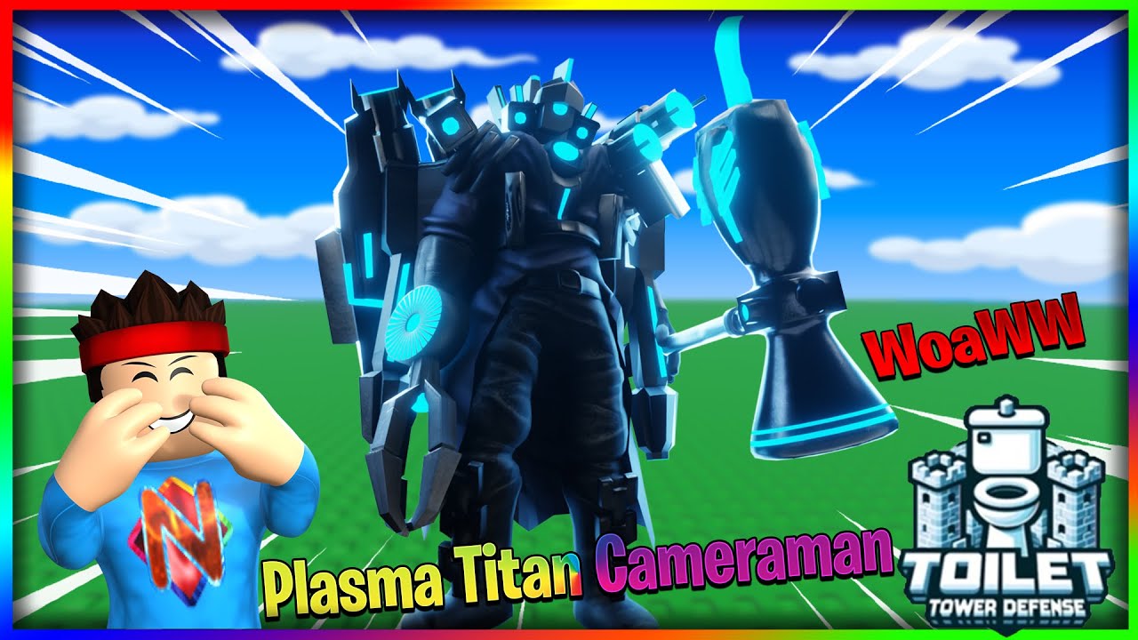 Plasma Titan Cameraman  WoawWWW🚽 Roblox Skibidi Toilet Tower Defense