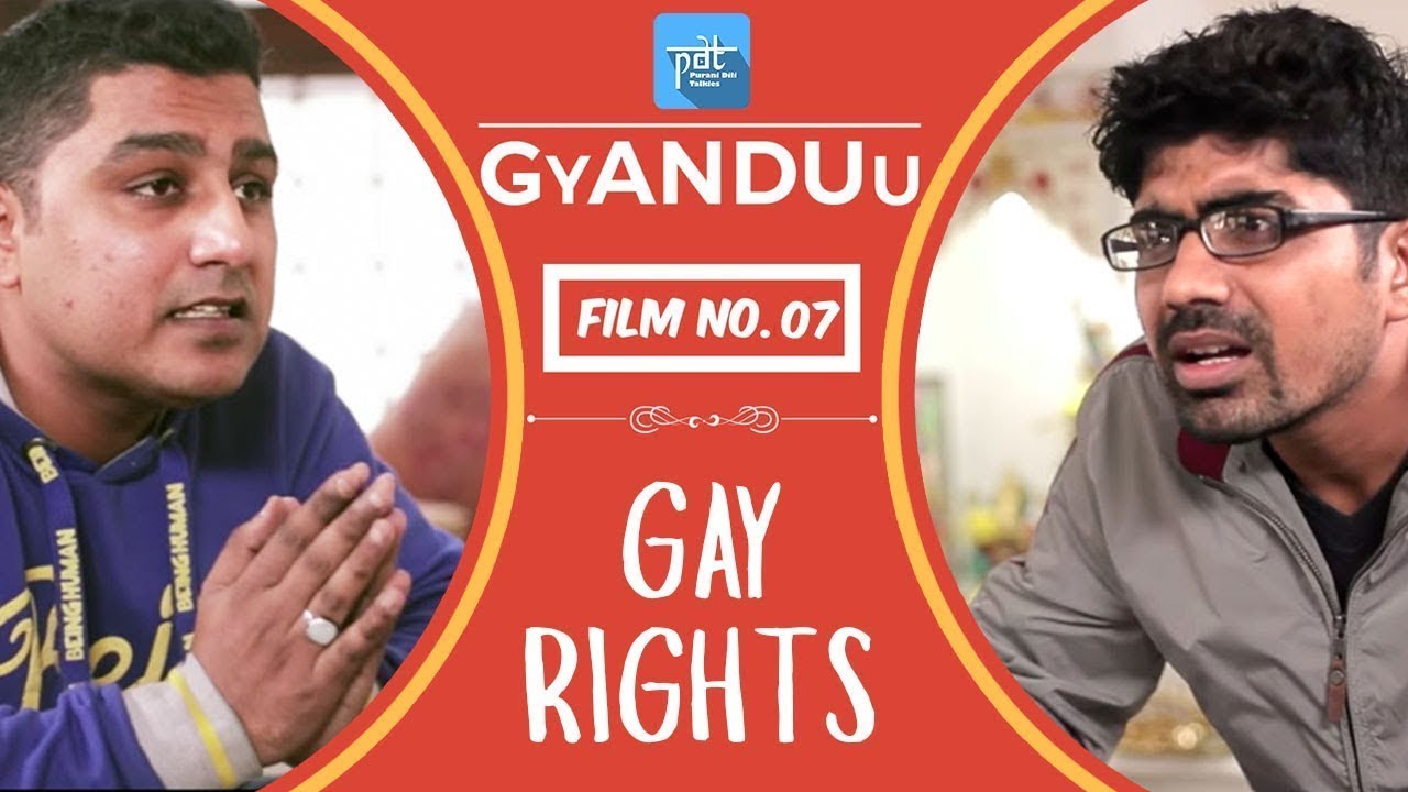 Film no. 07 - Gay Rights | GyANDUu | Rohit & Yash | Purani Dili Talkies