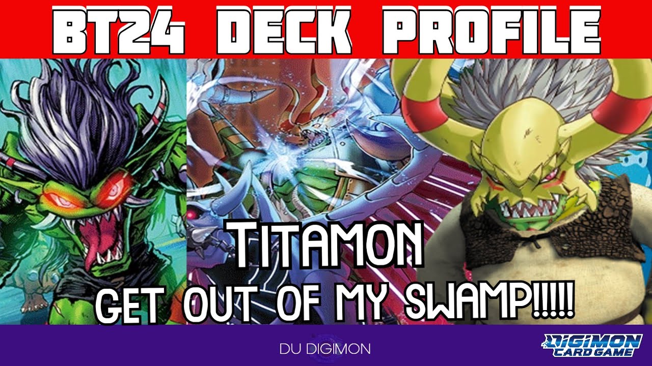 GET OUT OF MY SWAMP!!!! // BT24 Titamon Deck Profile