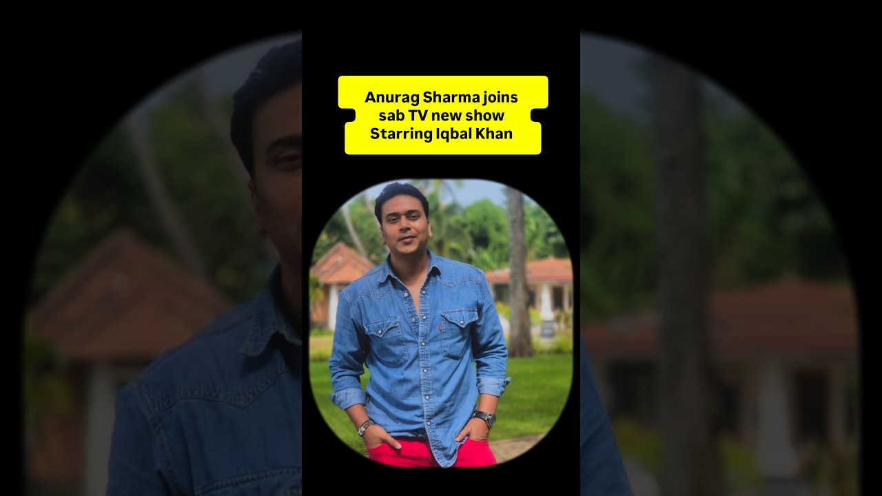 Anurag Sharma SAB TV new show Starring Iqbal Khan