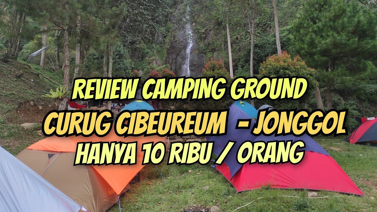 REVIEW CAMPING GROUND CURUG CIBEUREUM JONGGOL‼️ADA AIR TERJUN MURAH‼️HANYA 10 RIBU‼️