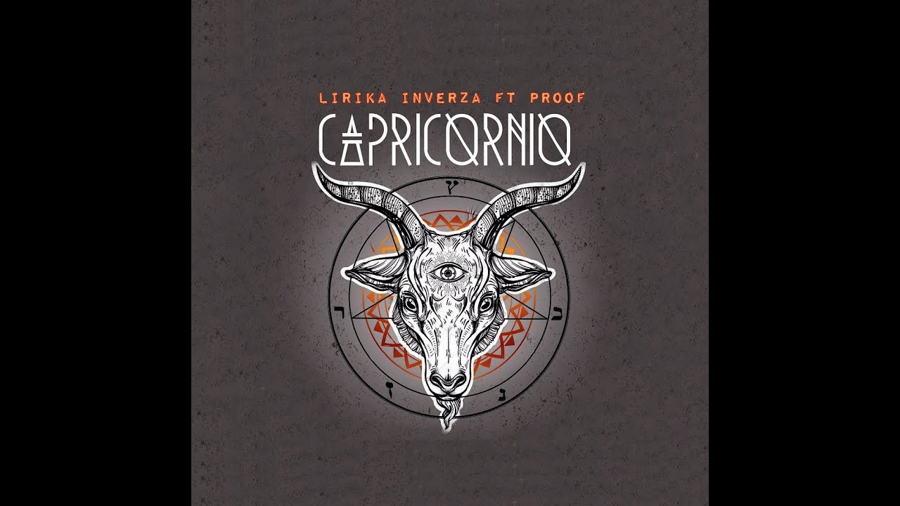 LIRIKA INVERZA | CAPRICORNIO (LYRIC VIDEO) FT PROOF | PROD. ESE-O