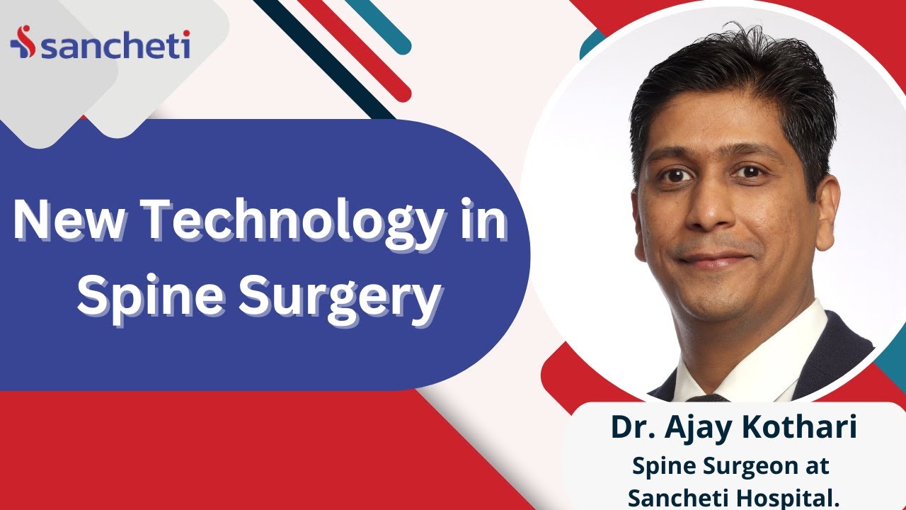 New Technology in Spine Surgery | Endoscopic, Neuro Navigation, O - Arm, | Dr. Ajay Kothari | Spine