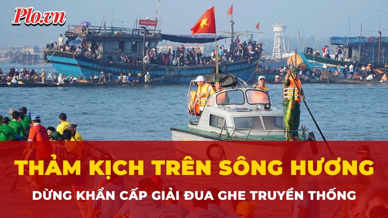TP Huế lệnh dừng giải đua ghe truyền thống ngay lập tức vì sự cố chết người | Tin nhanh