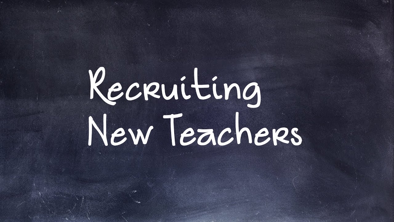 Education Priorities: Recruiting New Teachers