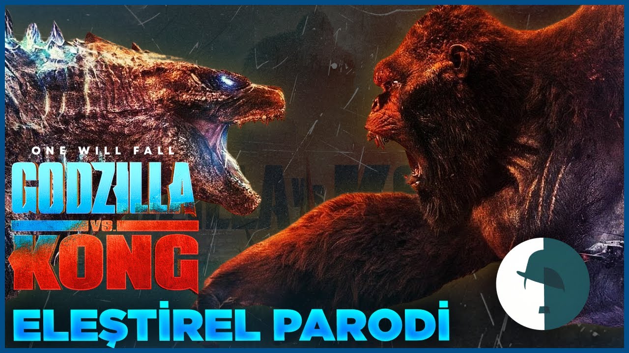 GODZILLA VS. KONG - ELEŞTİREL PARODİ