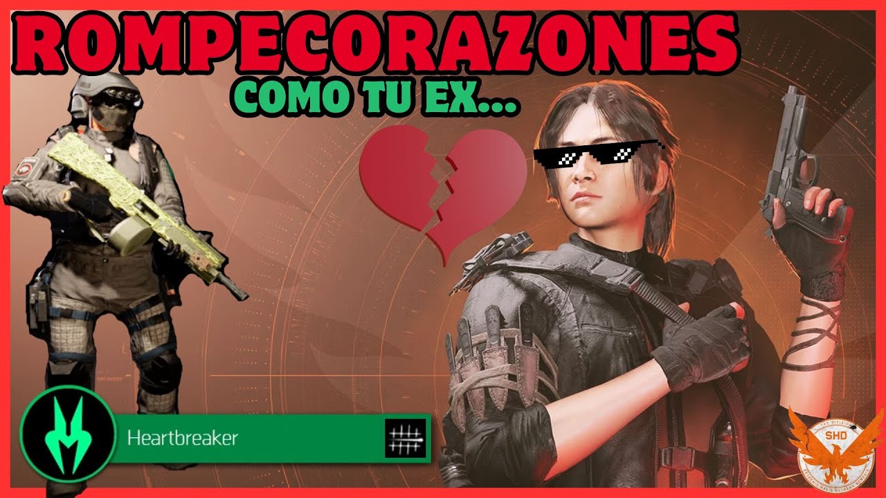 THE DIVISION 2 | TU21 ROMPECORAZONES | HEARTBREAKER BUILD