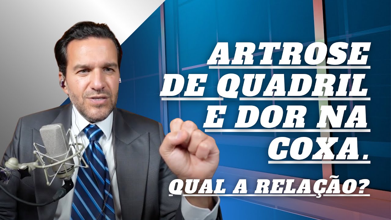 Artrose de quadril e dor na coxa. Por que acontece?  - Dr. David Gusm&atilde;o