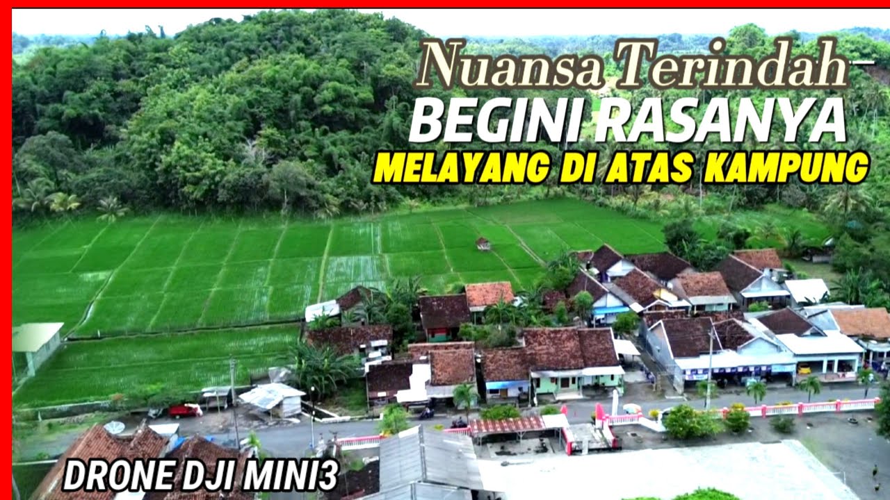 BEGINI JALAN 2 DI KAMPUNG MENGUNAKAN DRONE DJI MINI 3 || TERASA INDAH❗