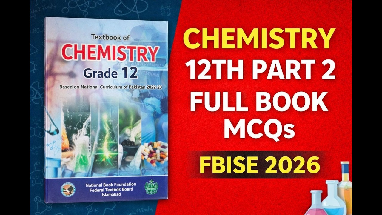 Chemistry 12th FBISE Annual Exam 2026 | Part 2 Full Book MCQs | Most Repeated MCQs